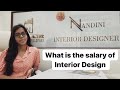 What is the salary of interior design  nandini interior design 