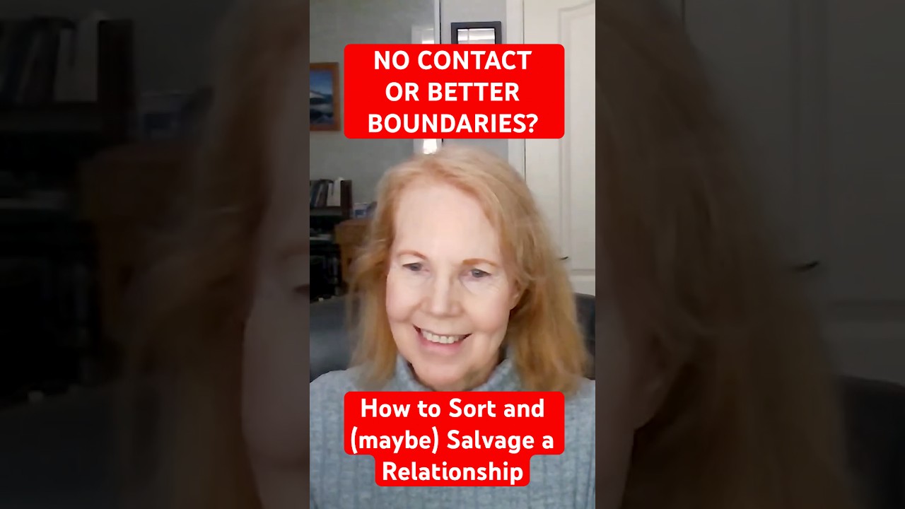 No Contact or Better Boundaries? How to Sort and Salvage Relationship #narcisist #toxicrelationships