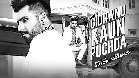 Ena Gidra nu kaun puchda by Dj flow , lyrics: Veet baljit ,From Doorbeen punjabi  movie