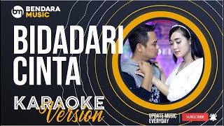 BIDADARI CINTA - YENI INKA FT. FENDIK ADELLA - (KARAOKE VERSION)