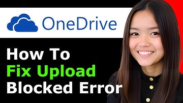 How To Fix Upload Blocked Error On Onedrive 2025 - Full Guide