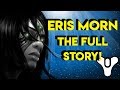 Before Shadowkeep! Eris Morn's full story! | Myelin Games