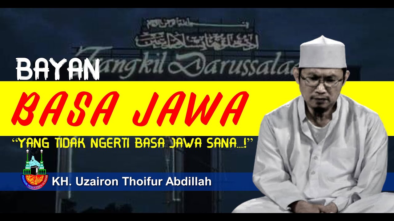 SANA...! YANG TIDAK FAHAM BASA JAWA || Bayan Full Boso Jowo KH Uzairon Thoifur Abdillah. Iman Yaqin