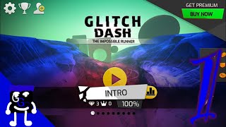 Glitch Dash | Level 1 | INTRO