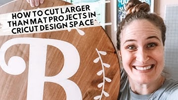 How to Cut a Larger than Mat project in Cricut Design Space