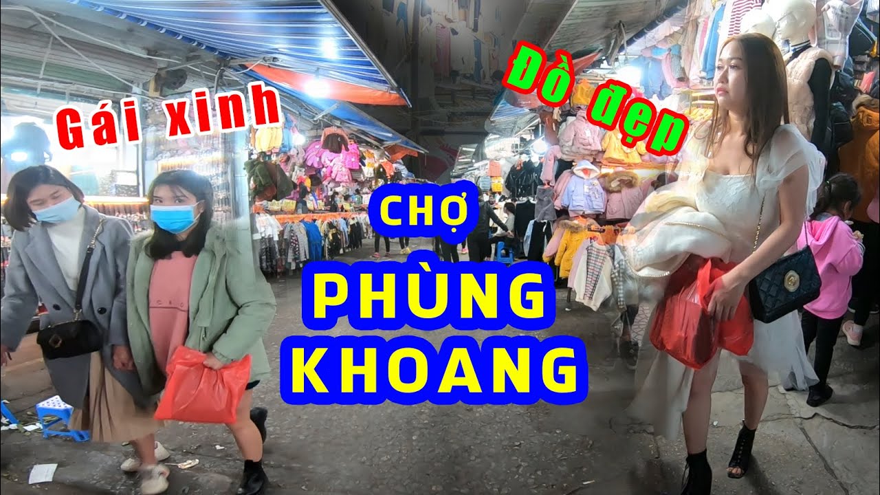 chợ sinh viên ở hà nội New Review tất tần tật về chợ Phùng Khoang - Nhiều gái xinh nhiều đồ đẹp | Xế Xịn Vlog