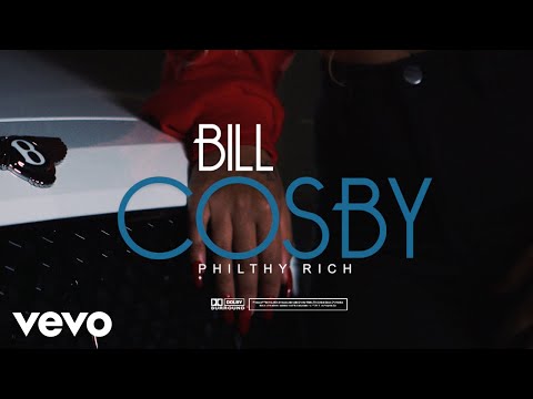 Philthy Rich - Bill Cosby