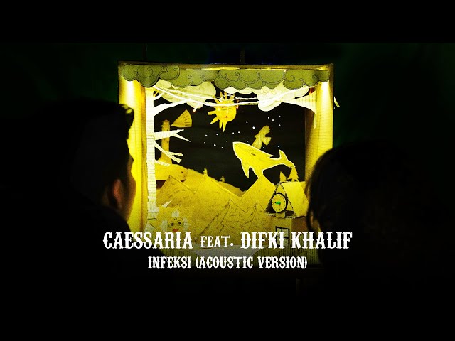 Caessaria Feat. Difki Khalif- Infeksi (Acoustic Version) class=