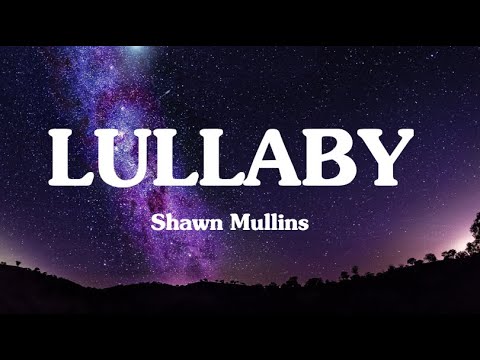 lullaby(lyrics) - Shawn Mullins