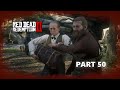 RED DEAD REDEMPTION 2 - Walkthrough Gameplay - PART 50 - Arthur Banish Leopold Strauss! (RDR2)