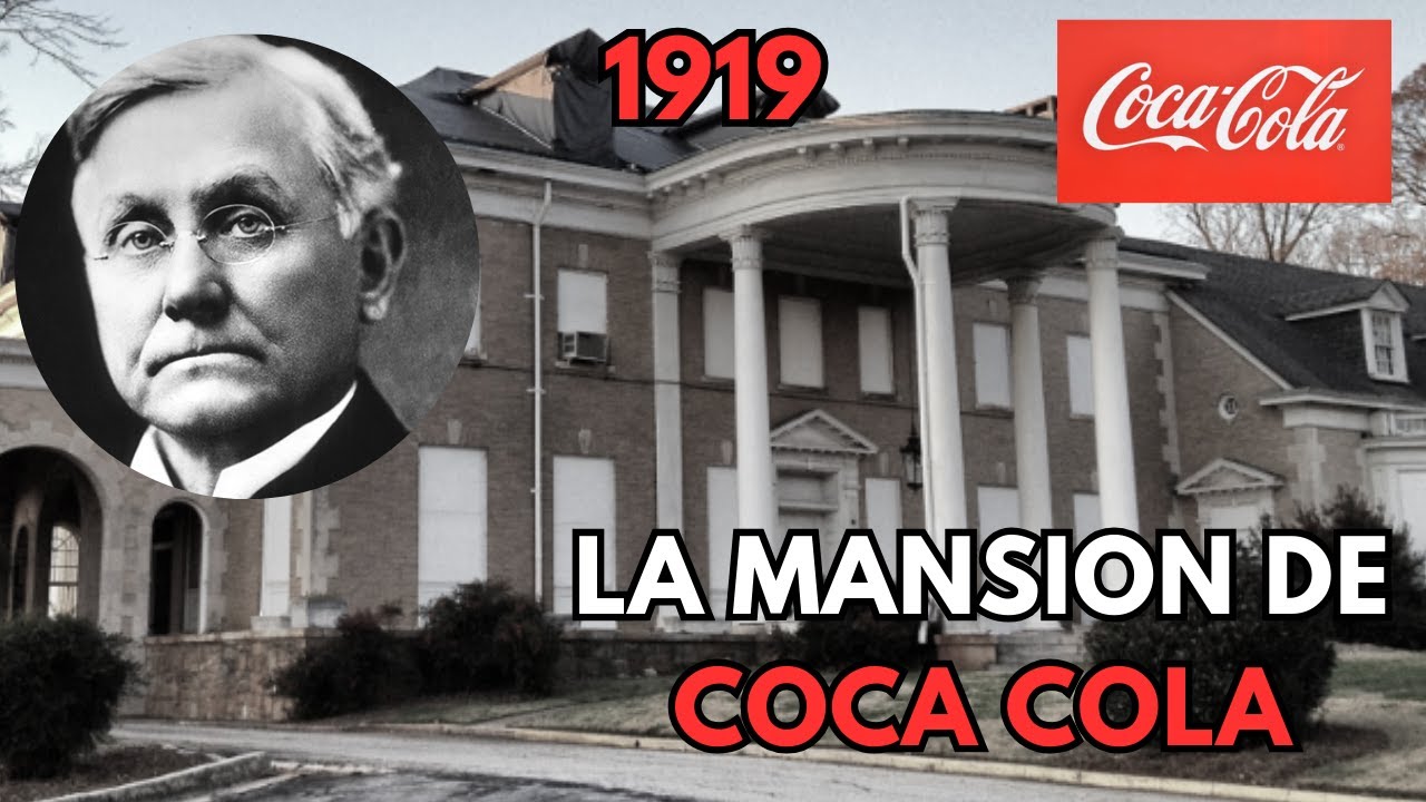 Dentro de la Mansión de Coca-Cola:La Casa que Ocultó la Fórmula Más Famosa del Mundo|HISTORIA OSCURA