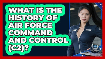 What Is The History Of Air Force Command And Control (C2)? - Sky Command Brotherhood