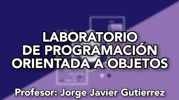 Laboratorio de Programación Orientada a Objetos (Teoría) 26/03/2024