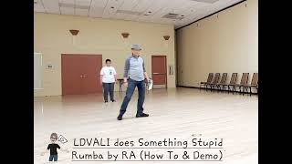 LDVALI does Something Stupid Rumba by RA (How To & Demo Brief)