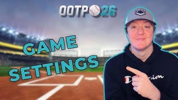 Game Settings Tutorial for OOTP 26 (Out of the Park 26)