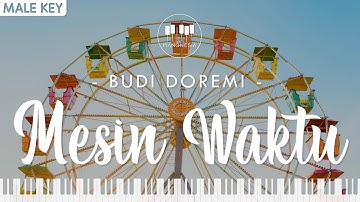 Budi Doremi - Mesin Waktu (Male Key) Karaoke Piano