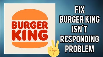 Fix "Burger King App Isn