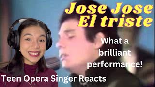 Teen Opera Singer Reacts To José José - El Triste