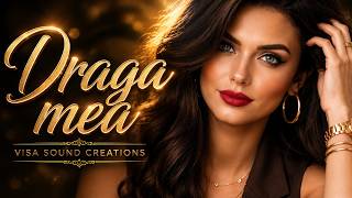 Draga mea - VISA SOUND CREATION (Official Audio)