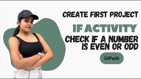 If Activity in UiPath | Check if a number is Even or Odd in UiPath | UiPath | RPA
