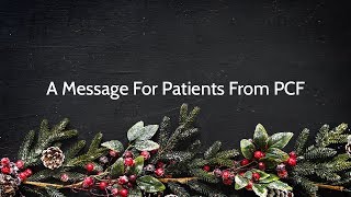 A Message for Patients From PCF