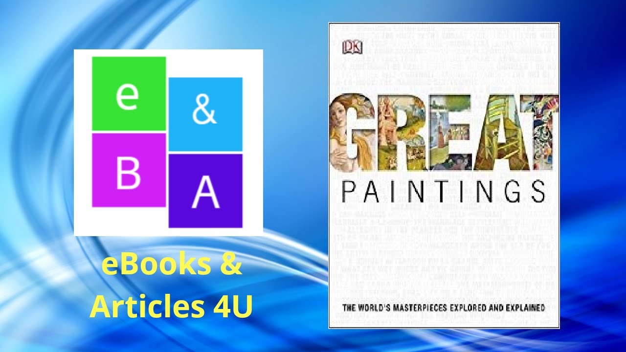 Great Paintings The World's Masterpieces Explored and Explained YouTube