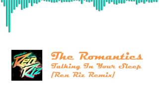 [Nu Disco] The Romantics - Talking In Your Sleep [Ren Riz Remix]