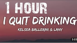 Kelsea Ballerini, LANY - I Quit Drinking  (1hour)