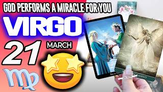 Virgo ♍😇GOD PERFORMS A MIRACLE FOR YOU❗🙌 horoscope for today MARCH 21 2026 ♍ #virgo tarot MARCH
