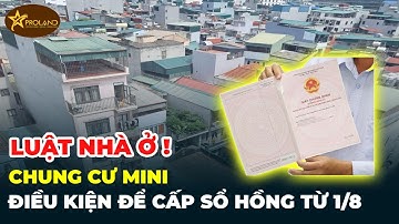 Điều kiện để chung cư mini được cấp sổ hồng từ ngày 1/8 | PROLAND
