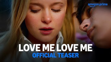 LOVE ME LOVE ME | OFFICIAL TEASER | Prime Video India