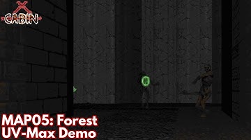 [CABIN] MAP05: Forest (UV-Max Demo)