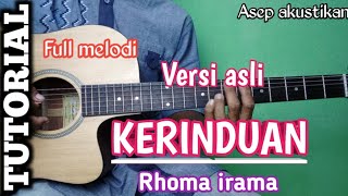 TUTORIAL Full melodi KERINDUAN -- RHOMA IRAMA versi original