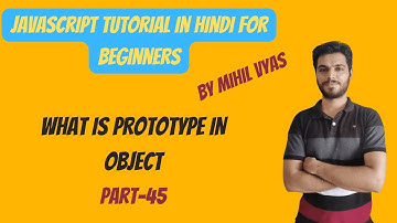 Javascript Tutorial In Hindi For Beginners Part #45 | Javascript Object | Object Prototype