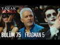 Yasak Elma 75. Bölüm 5. Fragmanı