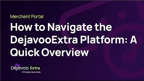 DejavooExtra Platform Overview: Loyalty and Rewards Program Features on your Dejavoo Terminal
