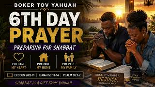 • Preparing Our Hearts for Shabbat | 6th Day Prayer