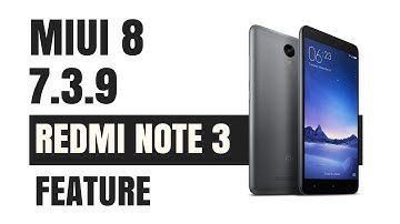 MIUI 8 MIUI 7.3.9 REDMI NOTE 3 MARSHMALLOW BETA LATEST! FEATURE SR UPDATE