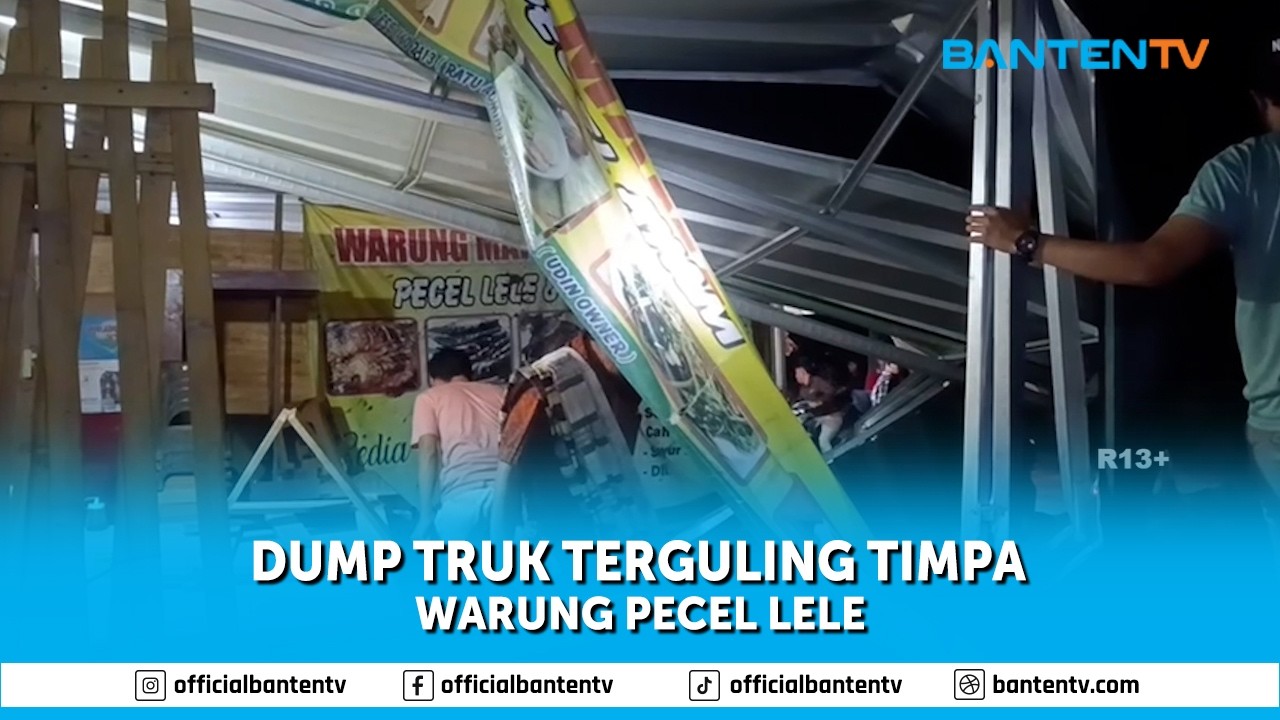 DUMP TRUK TERGULING TIMPA WARUNG PECEL LELE