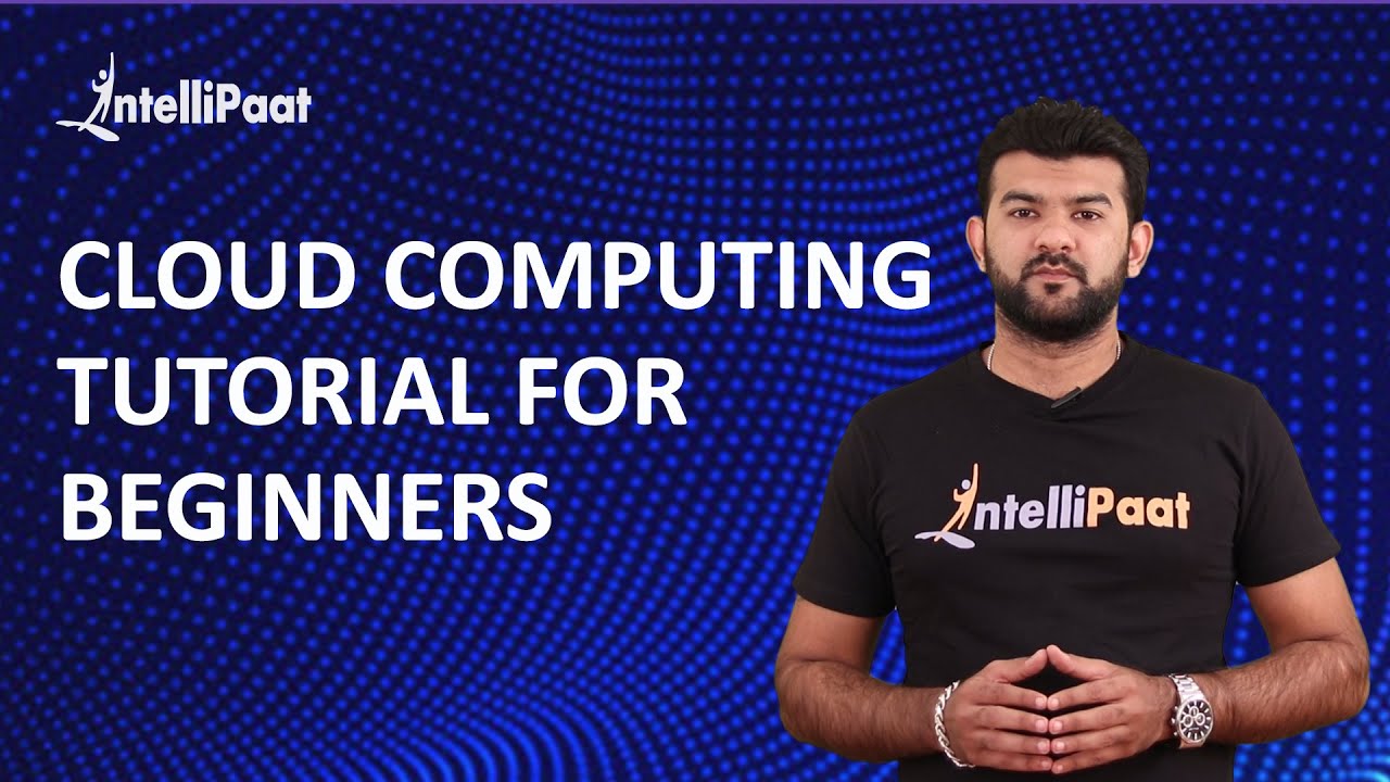 Cloud Computing Tutorial for Beginners | Intellipaat