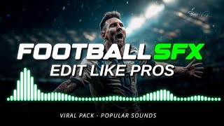 The Viral Sound Effects Pack for Football Edit | It's Make You Edit Like Pro 