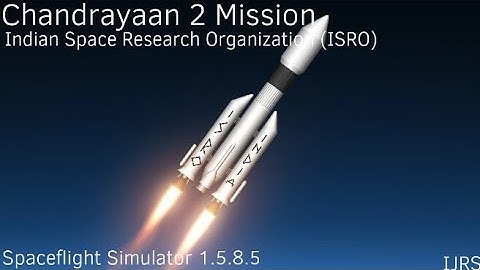 Chandrayaan-2 Mission // ISRO // Spaceflight Simulator 1.5.8.5