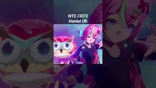 NTE CBT3 Haniel Ult #foryou #fyp #viral #shorts #share #gameplay #nte #nevernesstoeverness #gaming