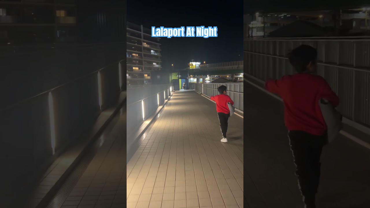 LALAPORT AT NIGHT | MINATO-KU NAGOYA JAPAN | MAY JELL 
