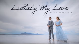 Father Daughter Cover [Official] - Lullaby, My Love - Mat and Savanna Shaw by Mat and Savanna Shaw 238,839 views 8 months ago 4 minutes, 45 seconds