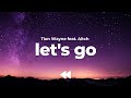 Tion Wayne - Let’s Go (feat. Aitch) (Clean) | Lyrics