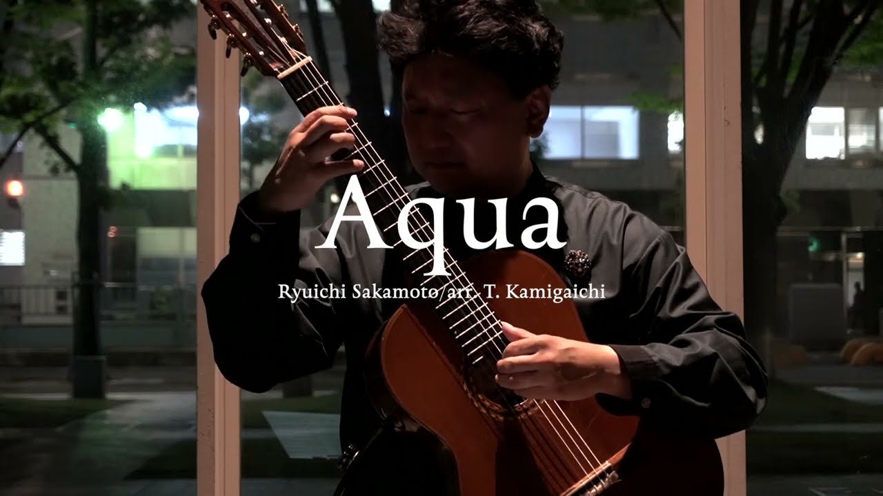 Aqua（Ryuichi Sakamoto /arr.T.Kamigaichi） - YouTube