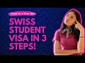 Get Switzerland Student Visa in 3 STEPS!
