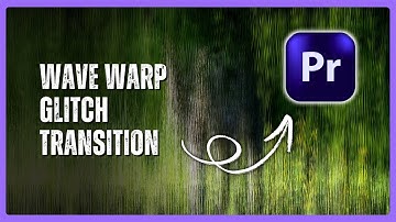 Wave Warp Glitch Transition Tutorial in Premiere Pro