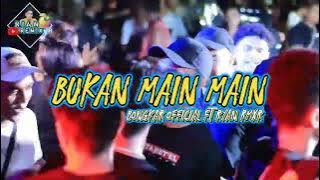 BUKAN MAIN MAIN 🔊🌴 BY BONGKAR  FT RYAN RMXR🌴 TERBARU 2024